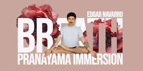 Pranayama Immersion with Edgar Navarro