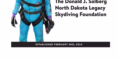 Donald J. Solberg North Dakota Legacy Skydiving Foundation 3rd Annual Foundation Skydive