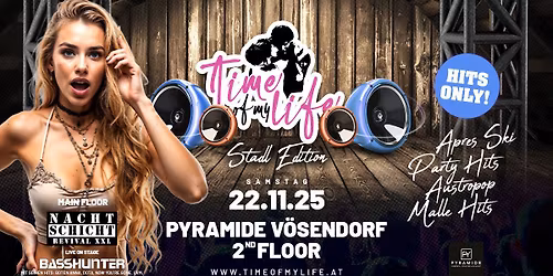 TIME OF MY LIFE - STADL Edition || 2nd Floor - Nachtschicht Revival @Pyramide V\u00f6sendorf WINTERGARTEN