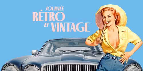 Journ\u00e9e R\u00e9tro & Vintage au Ch\u00e2teau