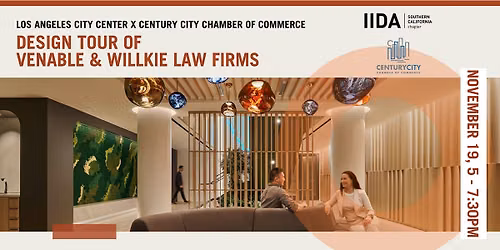 LACC x Century City Chamber of Commerce - Venable and Willkie Design Tour