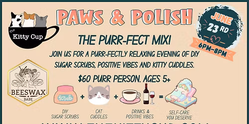 Paws & Polish Ages 5+ $60 plus tax