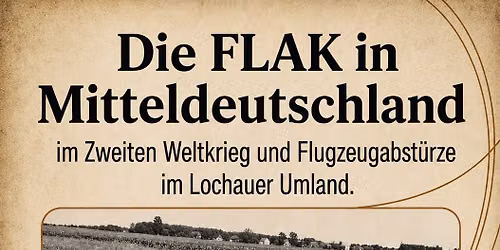 Die FLAK in Mitteldeutschland - Lochau und Umgebung