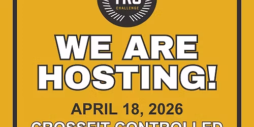 Tru Challenge, April 18, 2026 @ CrossFit Controlled Chaos