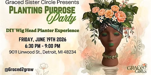 Planting Purpose Party with the Graced Sister Circle