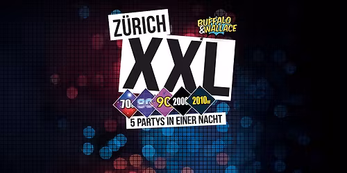 Z\u00fcrich XXL - 5 Partys in einer Nacht mit den DJs Buffalo & Wallace