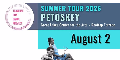 TCDP Summer Tour: Petoskey