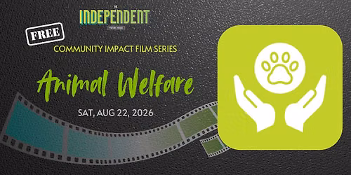 FREE Community Impact Film Series \u2014Animal Welfare