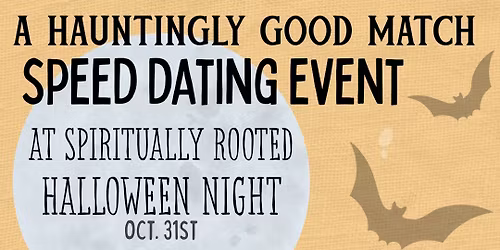 A Hauntingly Good Match: Speed Dating Event