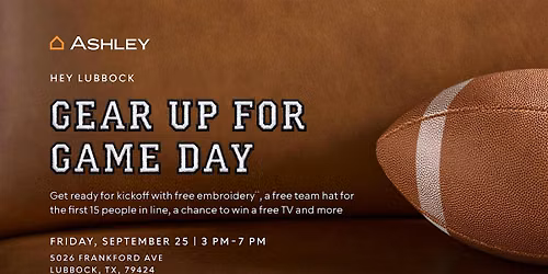 Gear up for Game Day with FREE Embroidery at Ashley - Lubbock, TX