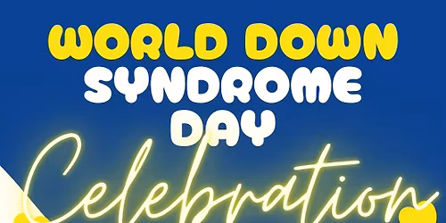 World Down Syndrome Day Celebration