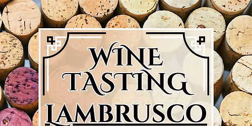 Wine Tasting - The Diversity of Lambrusco