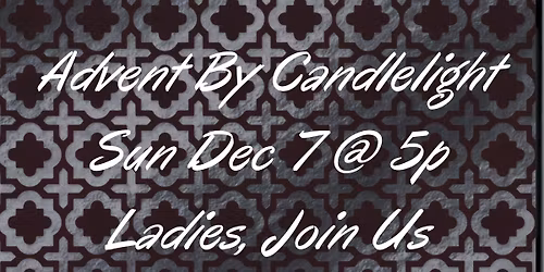 Ladies Advent By Candlelight