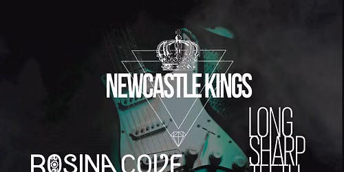 Newcastle Kings with Rosina Cove and Long Sharp Teeth