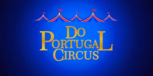 Do Portugal Circus, New Orleans LA May 2026