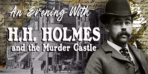EVENING WITH H.H. HOLMES