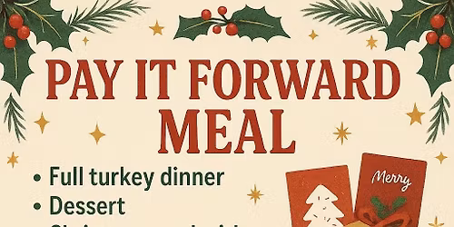 PAY IT FORWARD CHRISTMAS DINNER