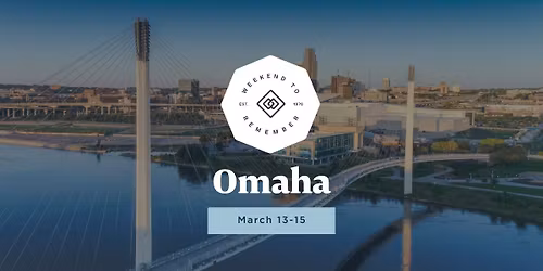 Omaha Weekend to Remember