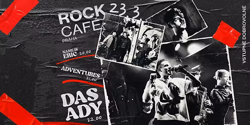 NAME IS ERIC + Adventures + DAS ADY live v Rock Caf\u00e9 Praha