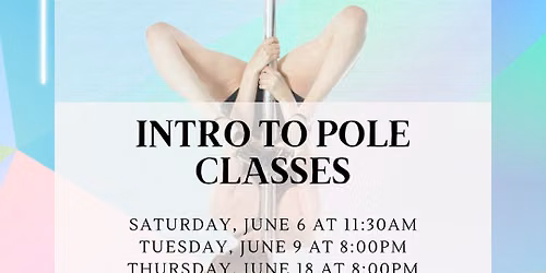 June Intro to Pole classes @ YQR Pole Academy