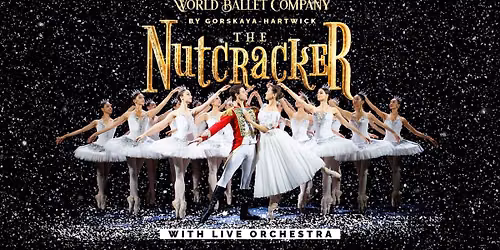 World Ballet Company: The Nutcracker with a Live Orchestra