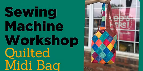 Sewing Machine Workshop-Quilted Midi Bag