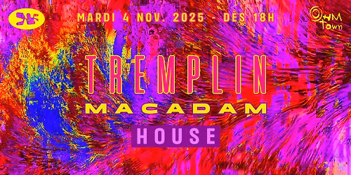 TREMPLIN MACADAM - HOUSE