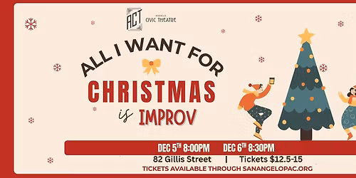 All I Want For Christmas is Improv by Angelo Civic Theatre