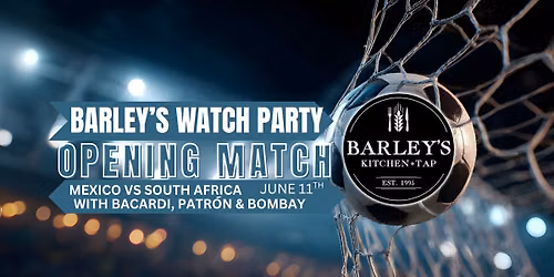 Opening Match Watch Party: Mexico Vs South Africa 