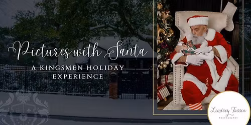 Pictures with Santa - A Kingsmen Holiday Experience