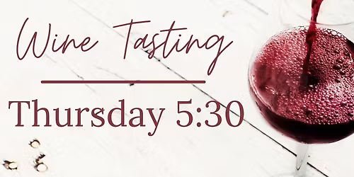 Thursday Wine Tasting - Primos\/Willow Wine Room