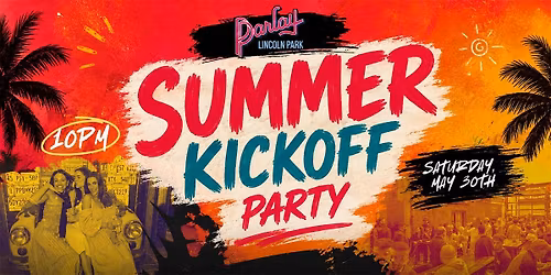 SUMMER KICKOFF PARTY