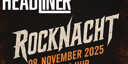 HEADLINER ROCKNACHT