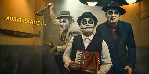 THE TIGER LILLIES (uk) --- Ausverkauft