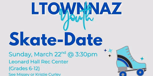 LTOWNNAZ Youth Event - Skating!