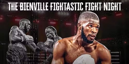 The Bienville Fightastic Fight Night