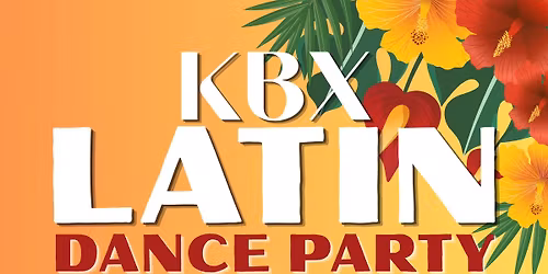 KBX SATURDAY LATIN DANCE PARTY