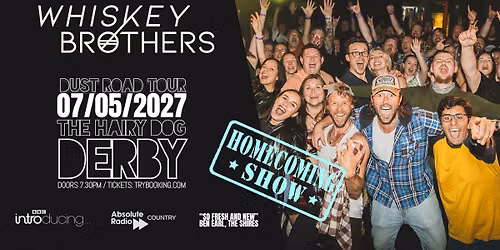 The Whiskey Brothers - Dust Road Tour DERBY