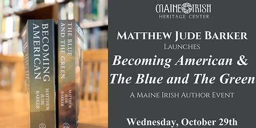 Matthew Jude Barker Launches \u2018Becoming American\u2019 and \u2018The Blue and The Green\u2019