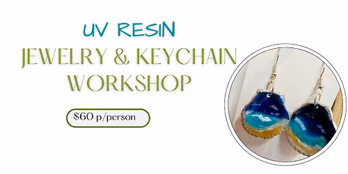 UV Resin Jewelry & Keychain Workshop