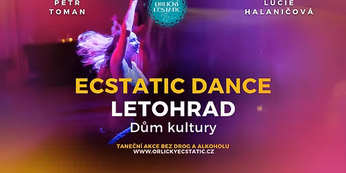 ECSTATIC DANCE LETOHRAD | Orlick\u00fd Ecstatic | Pond\u011bl\u00ed 18.5. | D\u016fm kultury, Letohrad