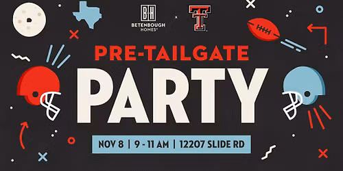 Pre-Tailgate Party with Betenbough Homes!