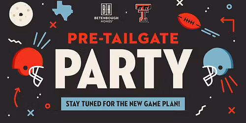Pre-Tailgate Party with Betenbough Homes!