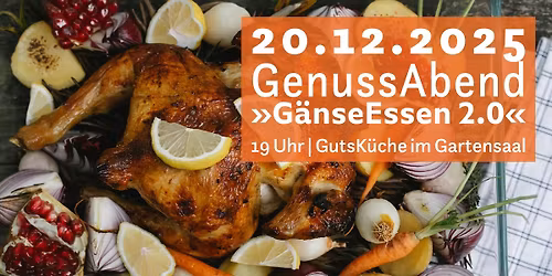 GenussAbend \u2013 "G\u00e4nseEssen 2.0"