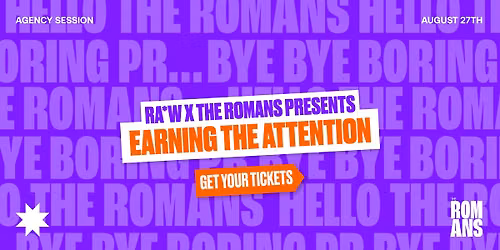 RA*W X The Romans | Earning the Attention