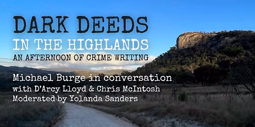 DARK DEEDS IN THE HIGHLANDS: An afternoon of crime writing at The Makers Shed