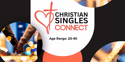 Christian Singles Connect - Ages 25-40