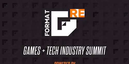RE:FORMAT | Games x Tech Industry Summit | Manchester