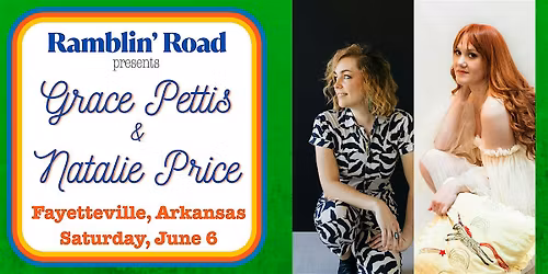 Ramblin' Road: Grace Pettis & Natalie Price - Fayetteville, AR