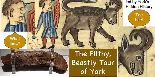 The Filthy, Beastly Tour of York